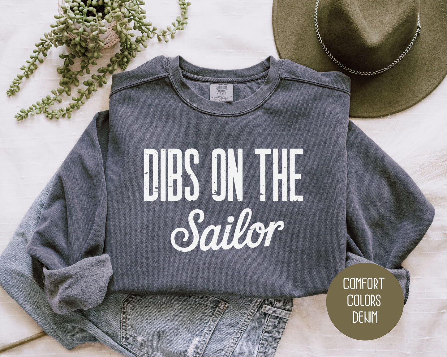 Dibs on the Sailor Comfort Colors Sweatshirt Sweatshirt CreativeSpecialTs