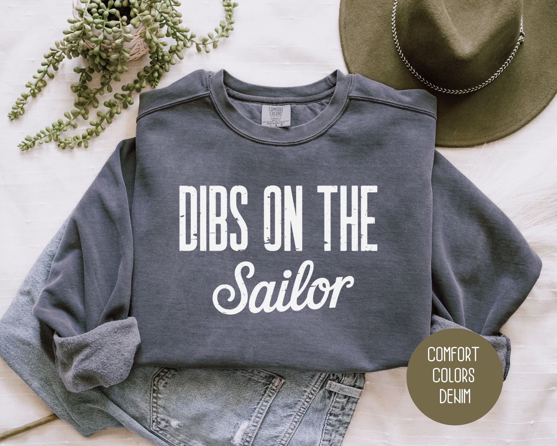 Dibs on the Sailor Comfort Colors Sweatshirt Sweatshirt CreativeSpecialTs