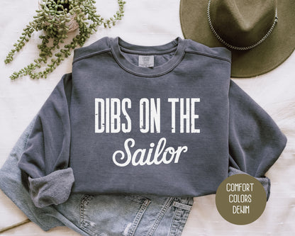 Dibs on the Sailor Comfort Colors Sweatshirt Sweatshirt CreativeSpecialTs