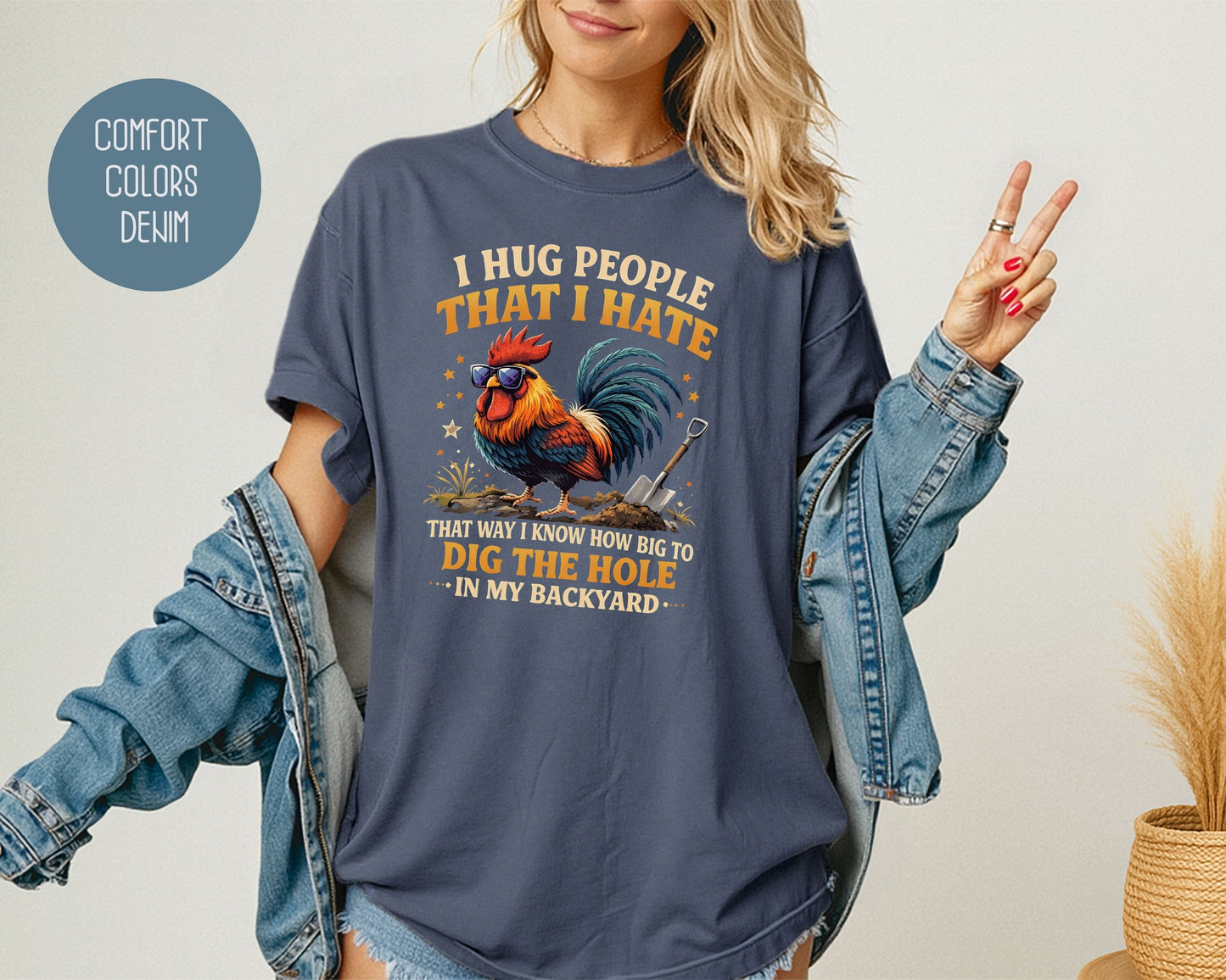 I Hug People That I Hate Comfort Colors Shirt T-Shirt  CreativeSpecialTs