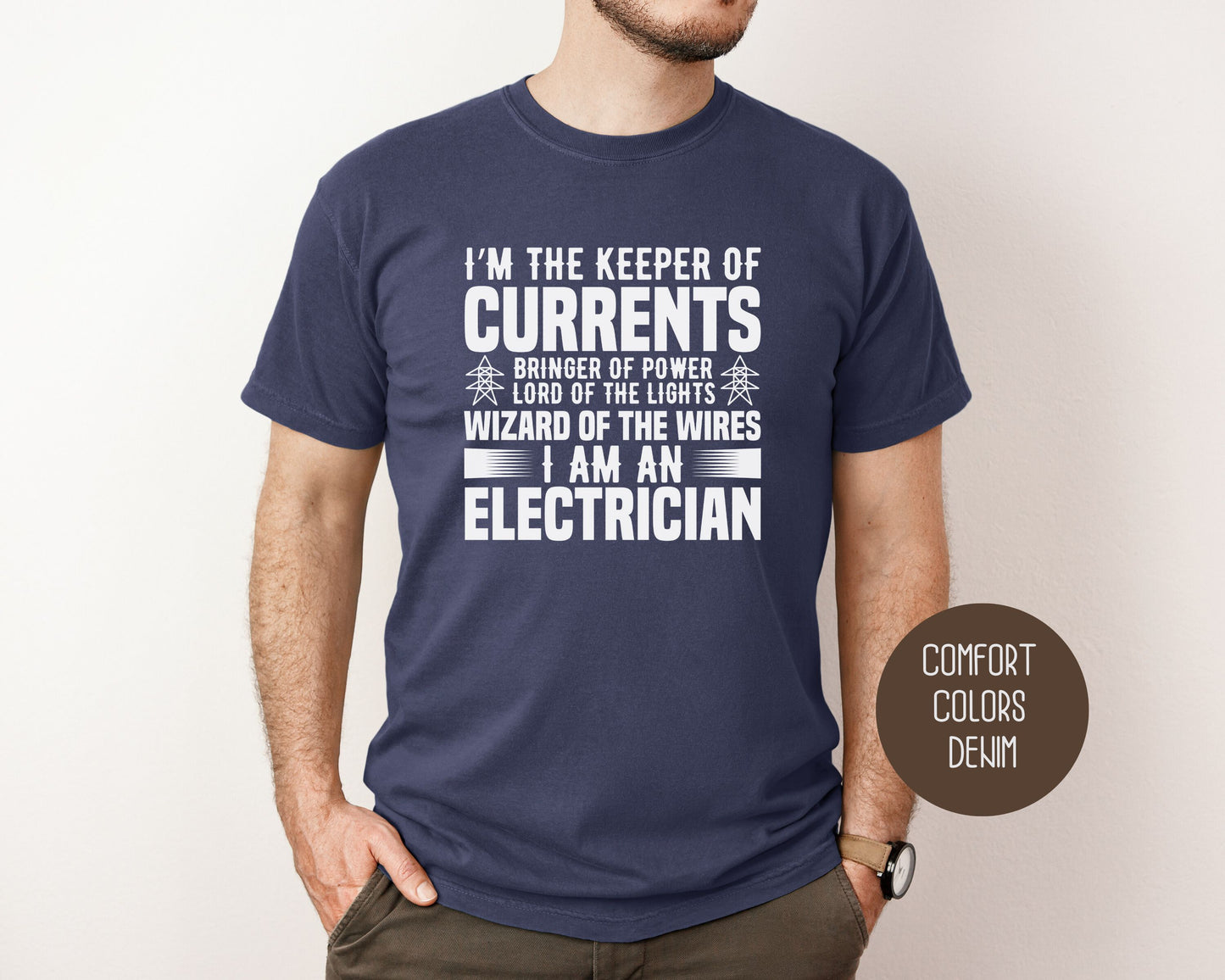 Wizard of the Wires I Am An Electrician Comfort Colors Shirt T-Shirt  CreativeSpecialTs