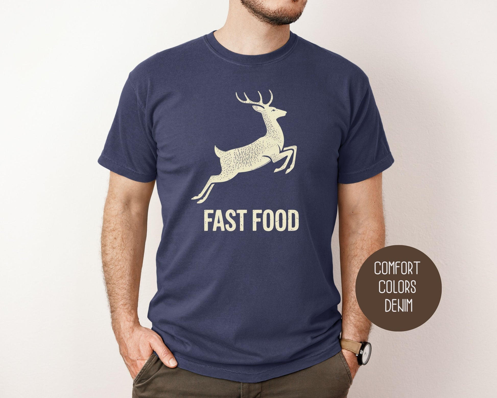 Fast Food Deer Hunting Comfort Colors Shirt T-Shirt  CreativeSpecialTs