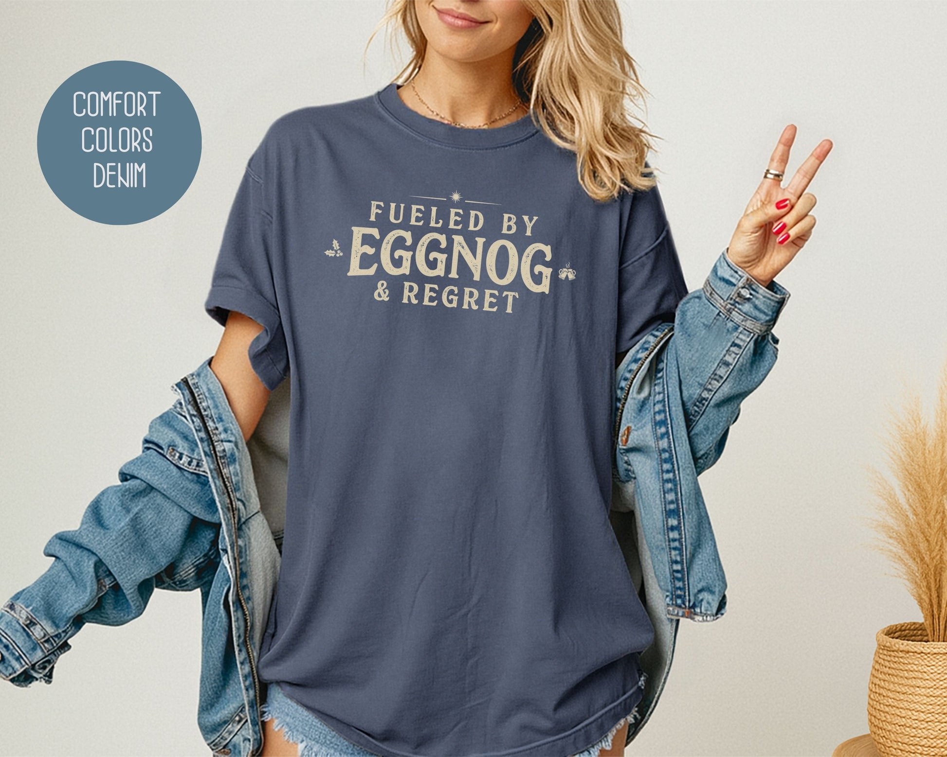 Fueled by Eggnog & Regret Comfort Colors Shirt T-Shirt  CreativeSpecialTs
