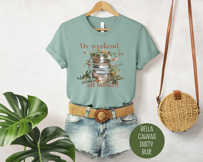 My Weekend is All Booked Shirt