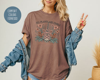 All Plants are Edible Some Only Once Comfort Colors Shirt T-Shirt  CreativeSpecialTs