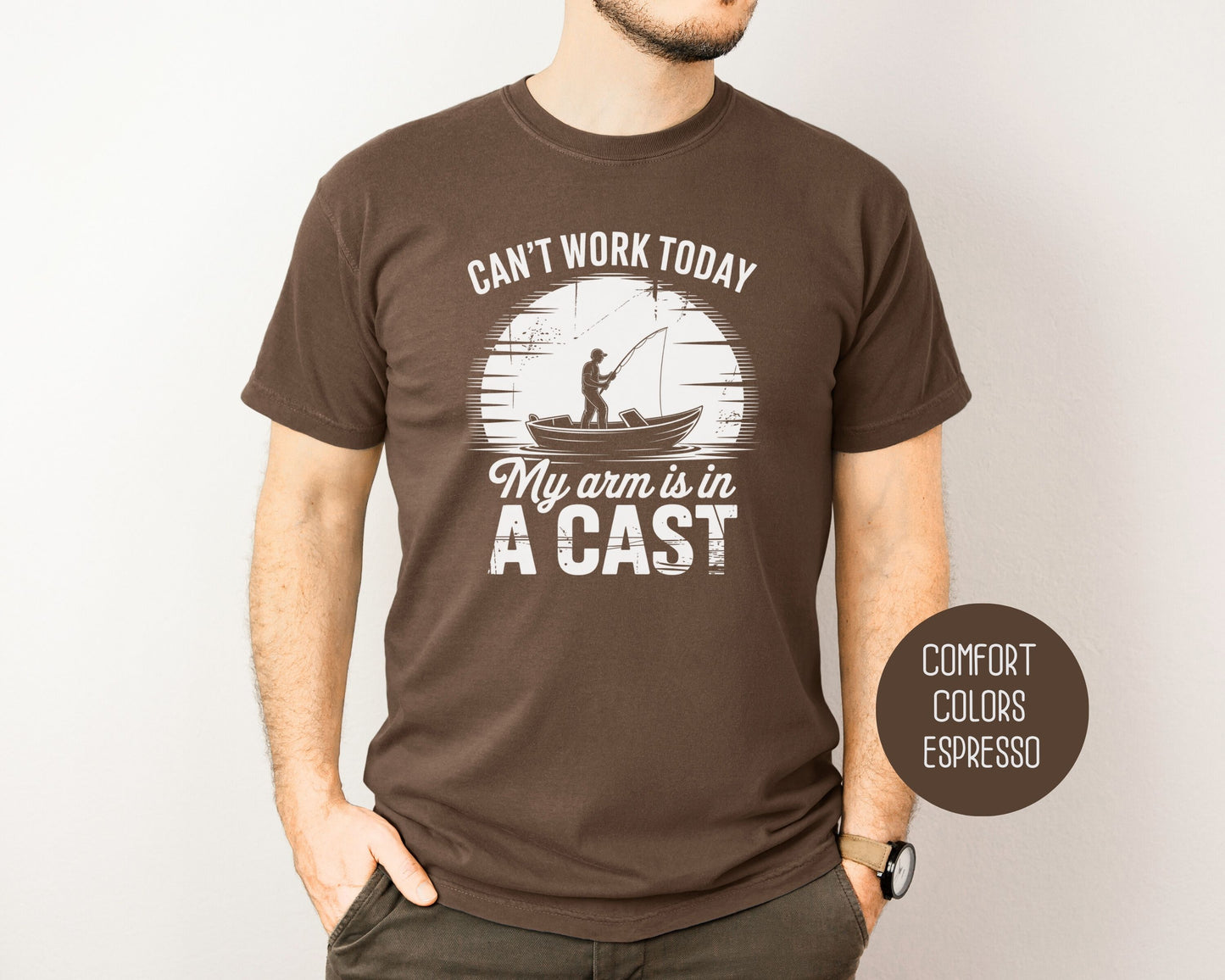 Can't Work Today My Arm Is In a Cast Comfort Colors Shirt T-Shirt  CreativeSpecialTs