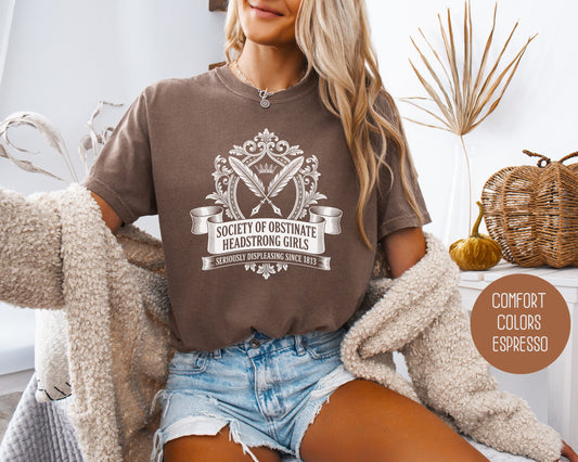 Society of Obstinate Headstrong Girls Comfort Colors Shirt T-Shirt  CreativeSpecialTs