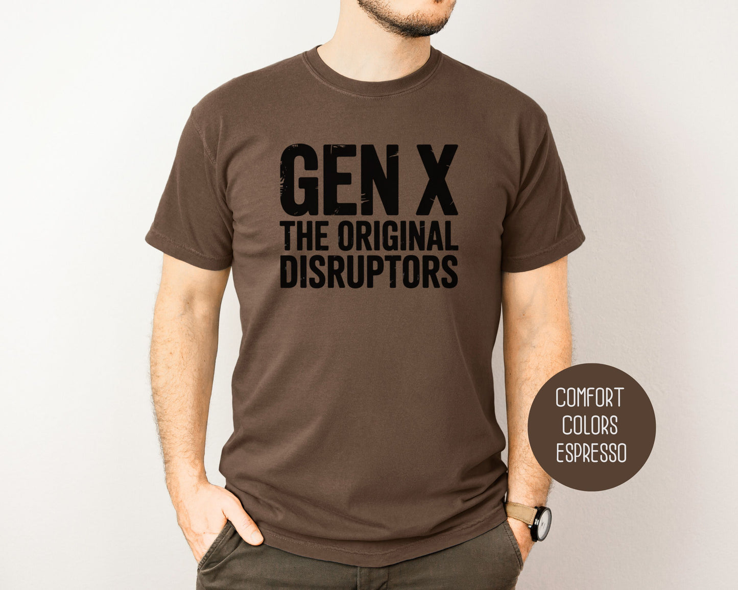 Gen X The Original Disruptors Comfort Colors Shirt T-Shirt  CreativeSpecialTs