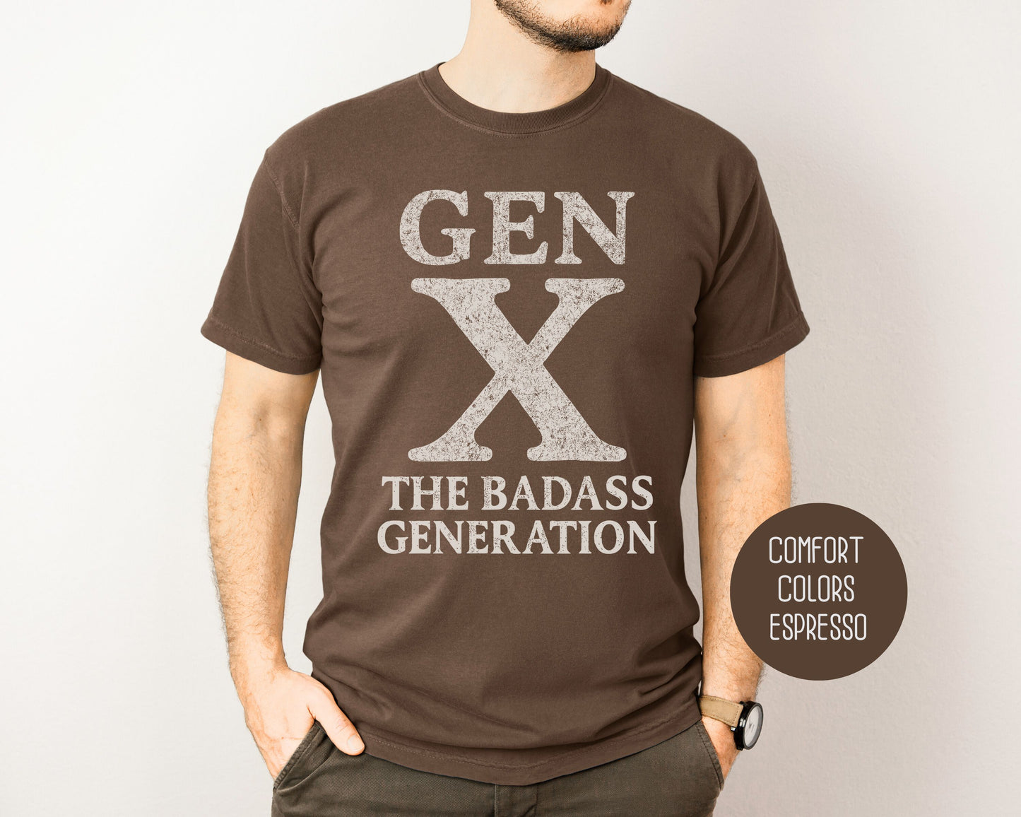 Gen X The Badass Generation Comfort Colors Shirt T-Shirt CreativeSpecialTs