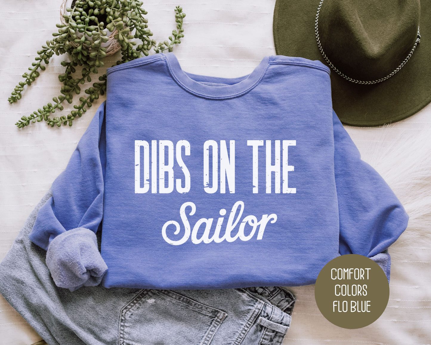 Dibs on the Sailor Comfort Colors Sweatshirt Sweatshirt CreativeSpecialTs