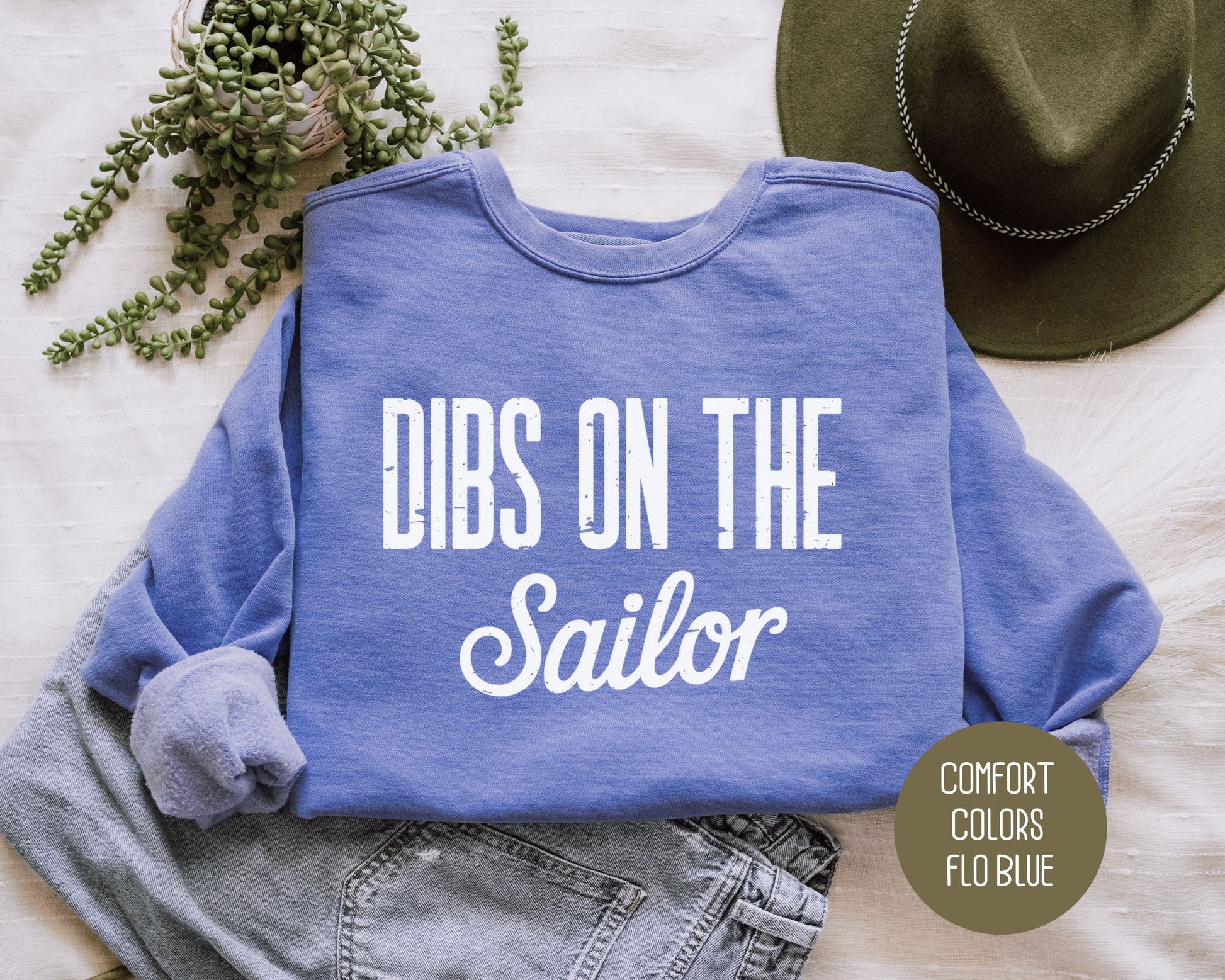 Dibs on the Sailor Comfort Colors Sweatshirt Sweatshirt CreativeSpecialTs