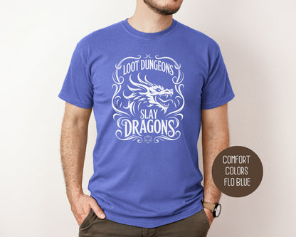 Loot Dungeons Slay Dragons Comfort Colors Shirt T-Shirt  CreativeSpecialTs
