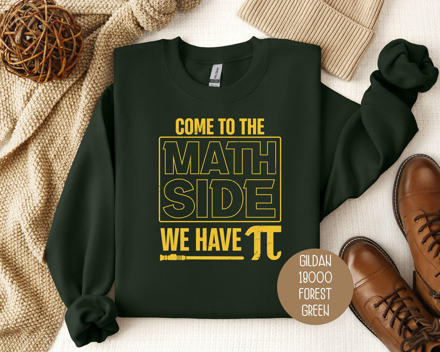 Come to the Math Side We Have Pi Sweatshirt