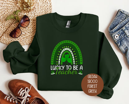 Lucky to Be a Teacher St Patrick's Day Sweatshirt