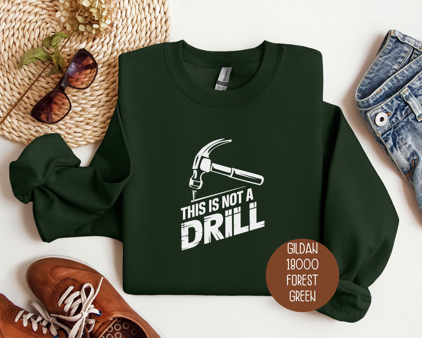 This is Not a Drill Sweatshirt