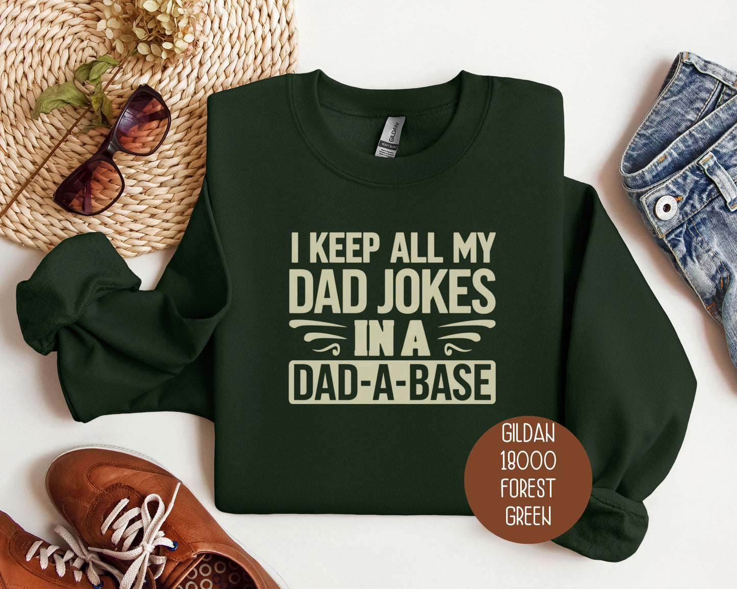 I Keep All My Dad Jokes in a Dad-A-Base Sweatshirt