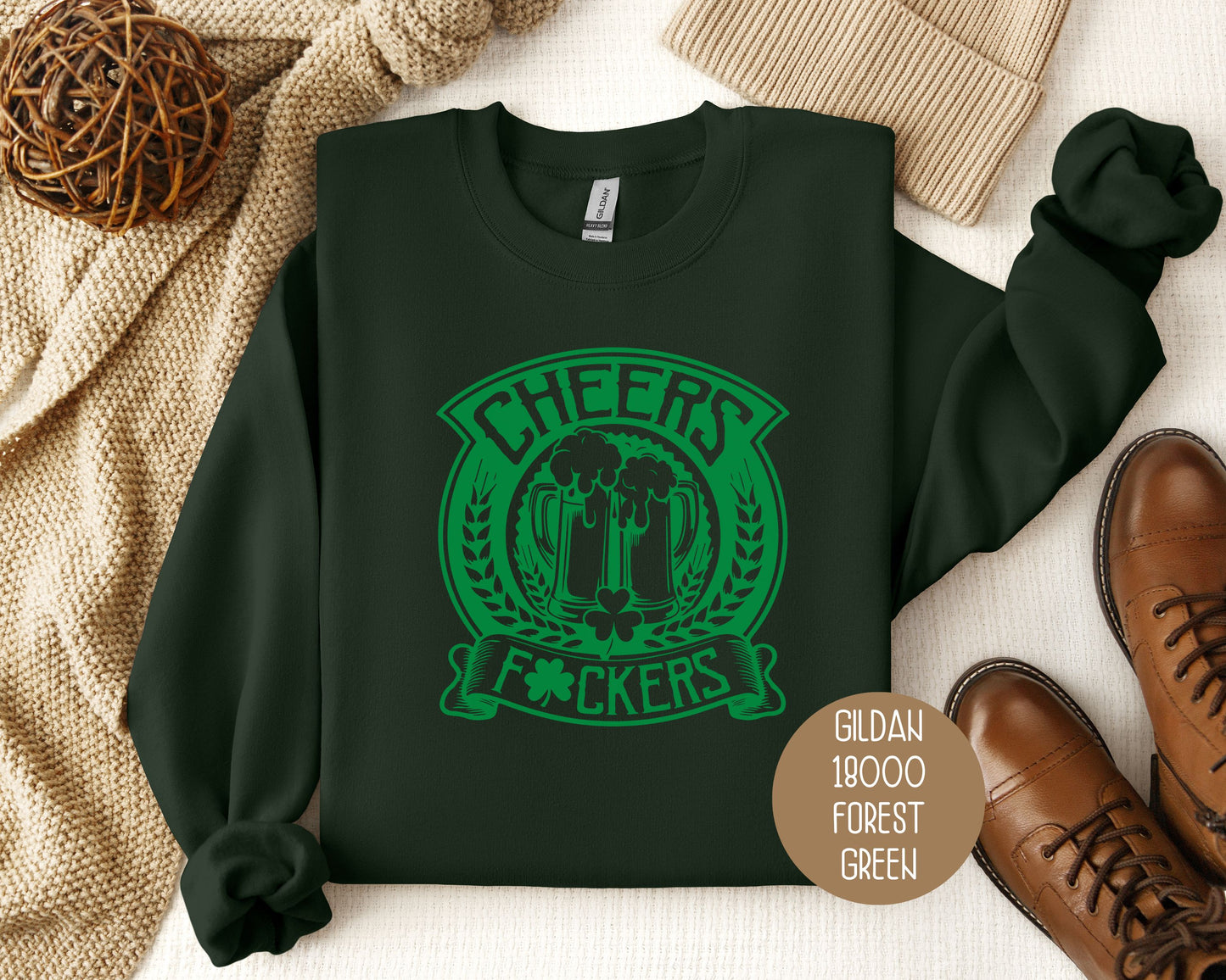 Cheers Fuckers St. Patrick's Day Sweatshirt