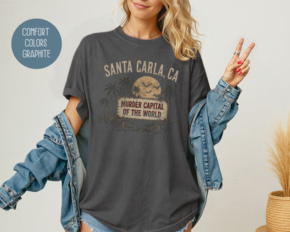 Santa Carla Murder Capital of the World Comfort Colors Shirt T-Shirt  CreativeSpecialTs