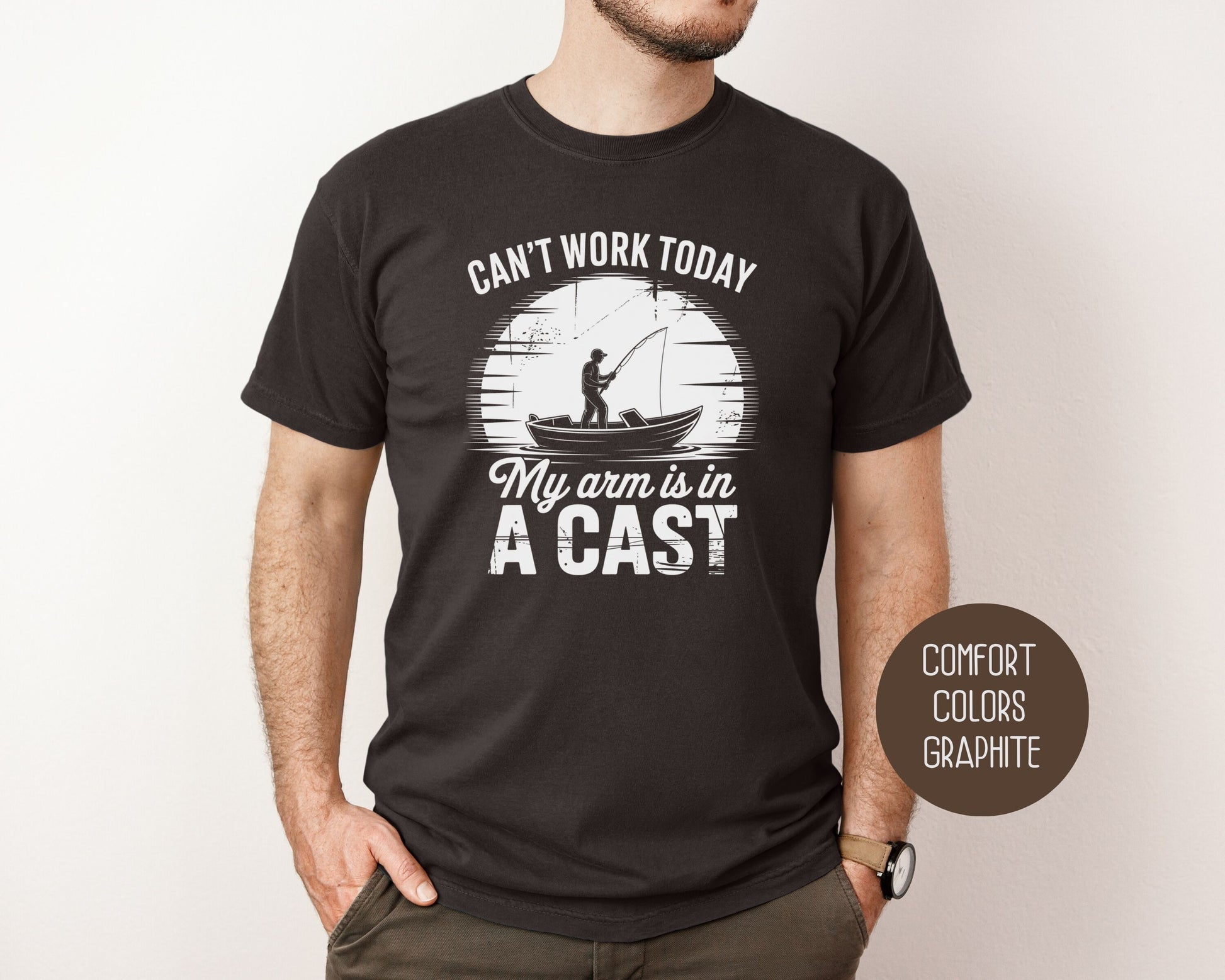 Can't Work Today My Arm Is In a Cast Comfort Colors Shirt T-Shirt  CreativeSpecialTs