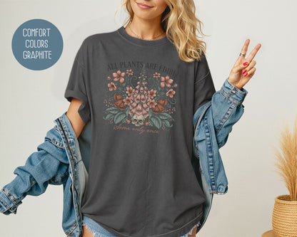 All Plants are Edible Some Only Once Comfort Colors Shirt T-Shirt  CreativeSpecialTs