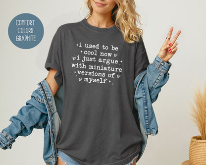 I Used To Be Cool Comfort Colors Shirt T-Shirt  CreativeSpecialTs