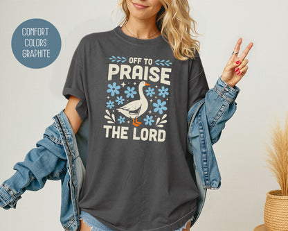 Off To Praise the Lord Comfort Colors Shirt T-Shirt  CreativeSpecialTs