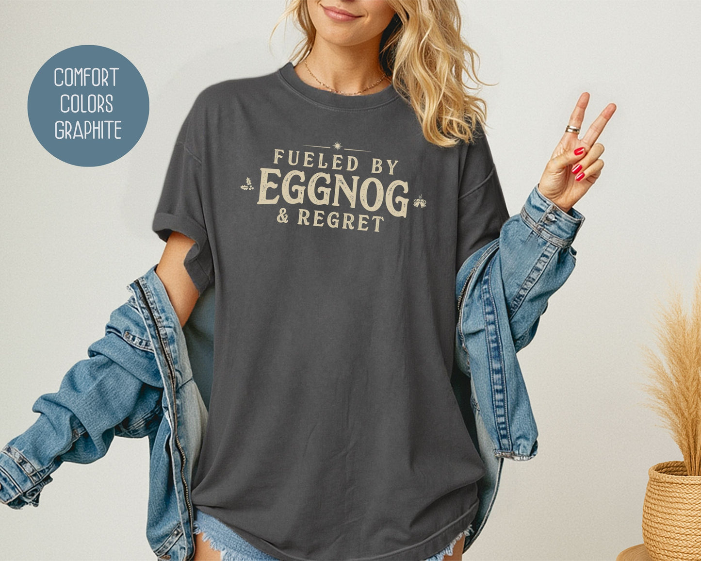 Fueled by Eggnog & Regret Comfort Colors Shirt T-Shirt  CreativeSpecialTs
