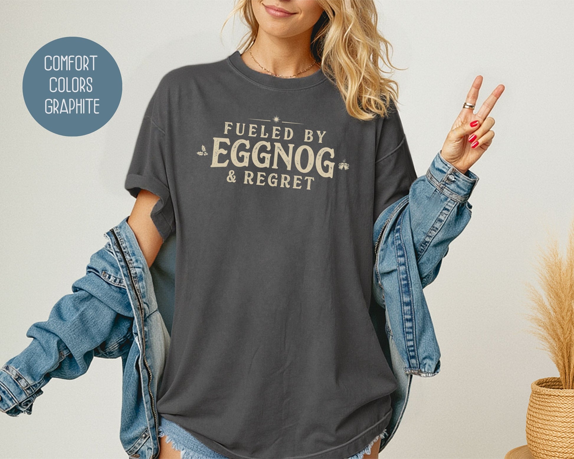 Fueled by Eggnog & Regret Comfort Colors Shirt T-Shirt  CreativeSpecialTs