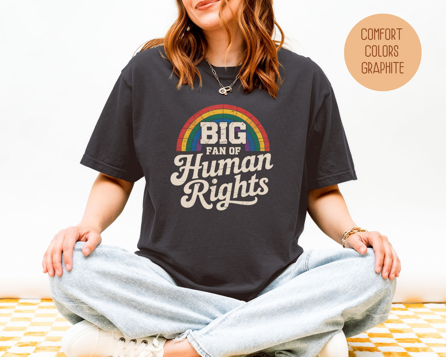 Big Fan of Human Rights Comfort Colors Shirt