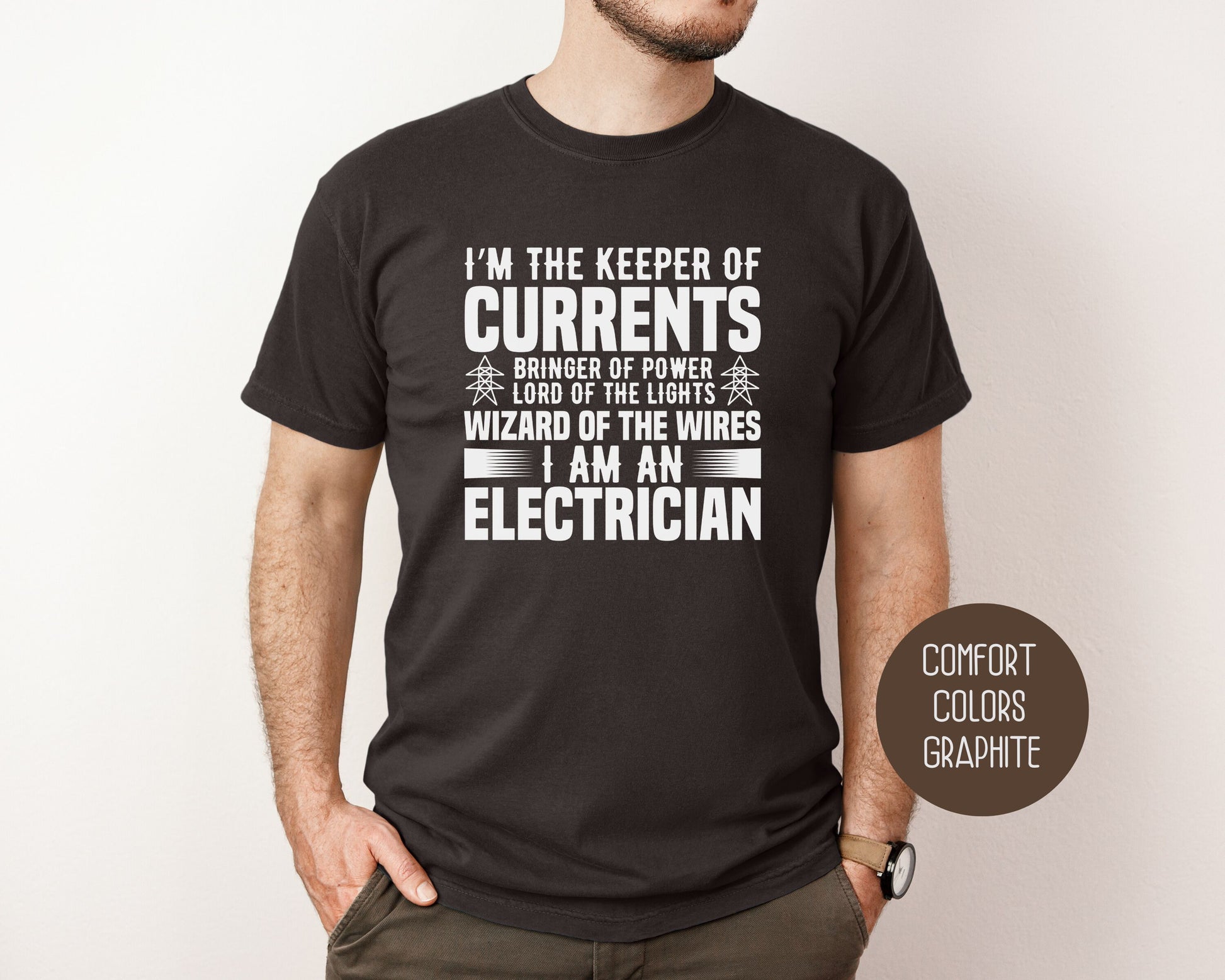 Wizard of the Wires I Am An Electrician Comfort Colors Shirt T-Shirt  CreativeSpecialTs