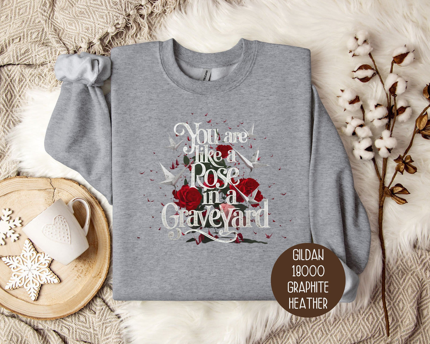 You Are Like a Rose in a Graveyard Dramione Sweatshirt