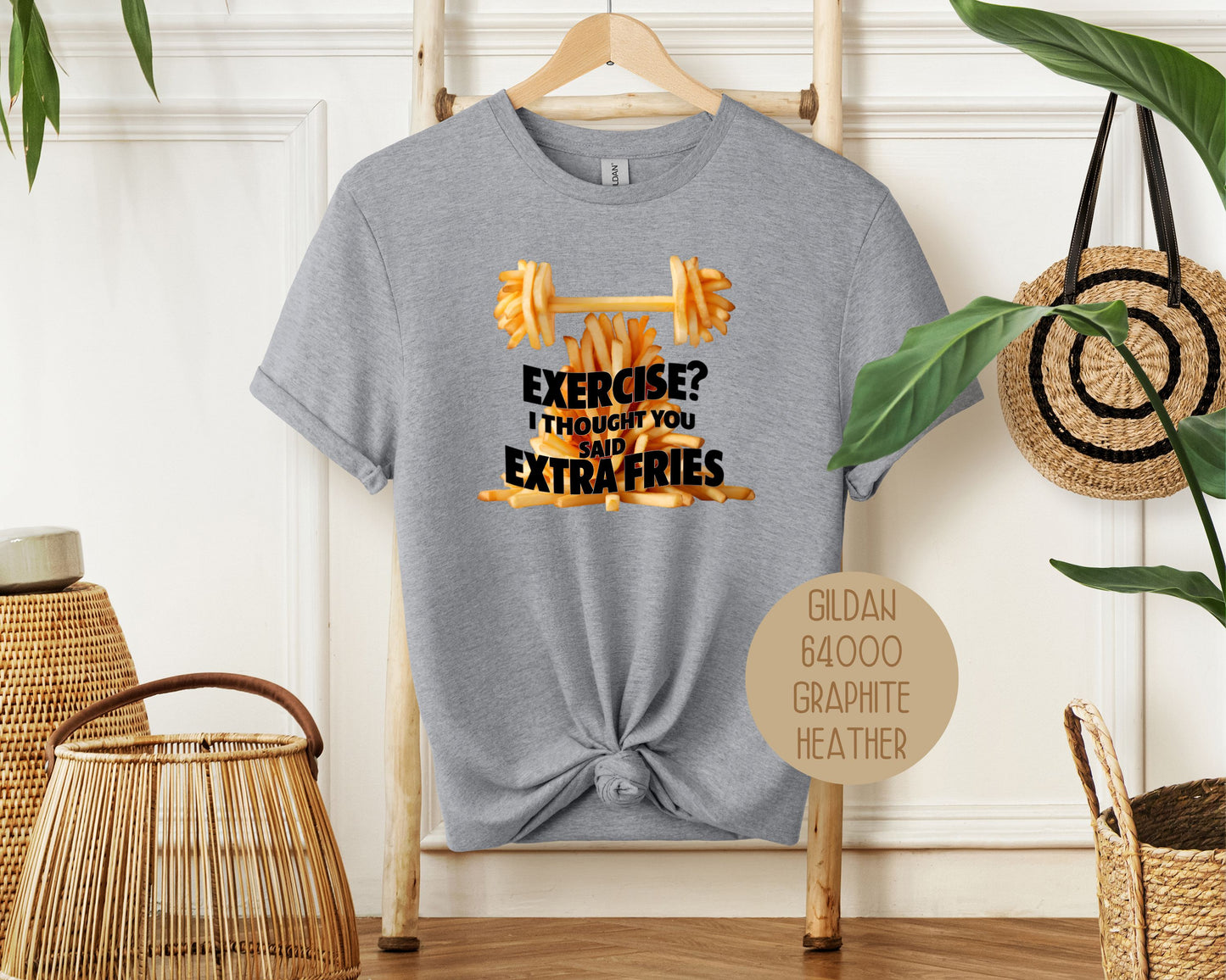 Exercise? I Thought You Said Extra Fries Shirt