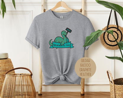 Nessie Believes in You Shirt