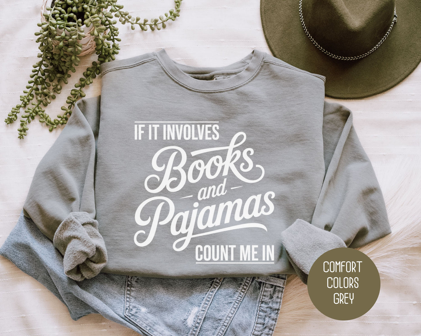 If It Involves Books and PJs Count Me In Comfort Colors Sweatshirt