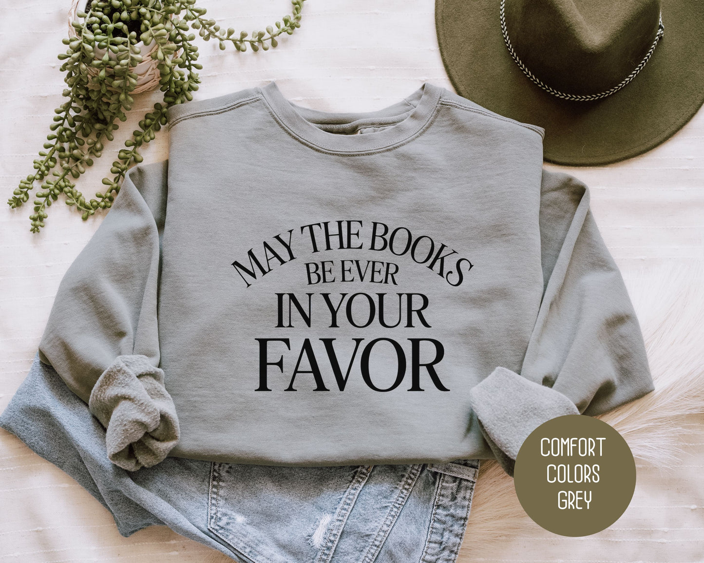 May the Books Be Ever In Your Favor Comfort Colors Sweatshirt