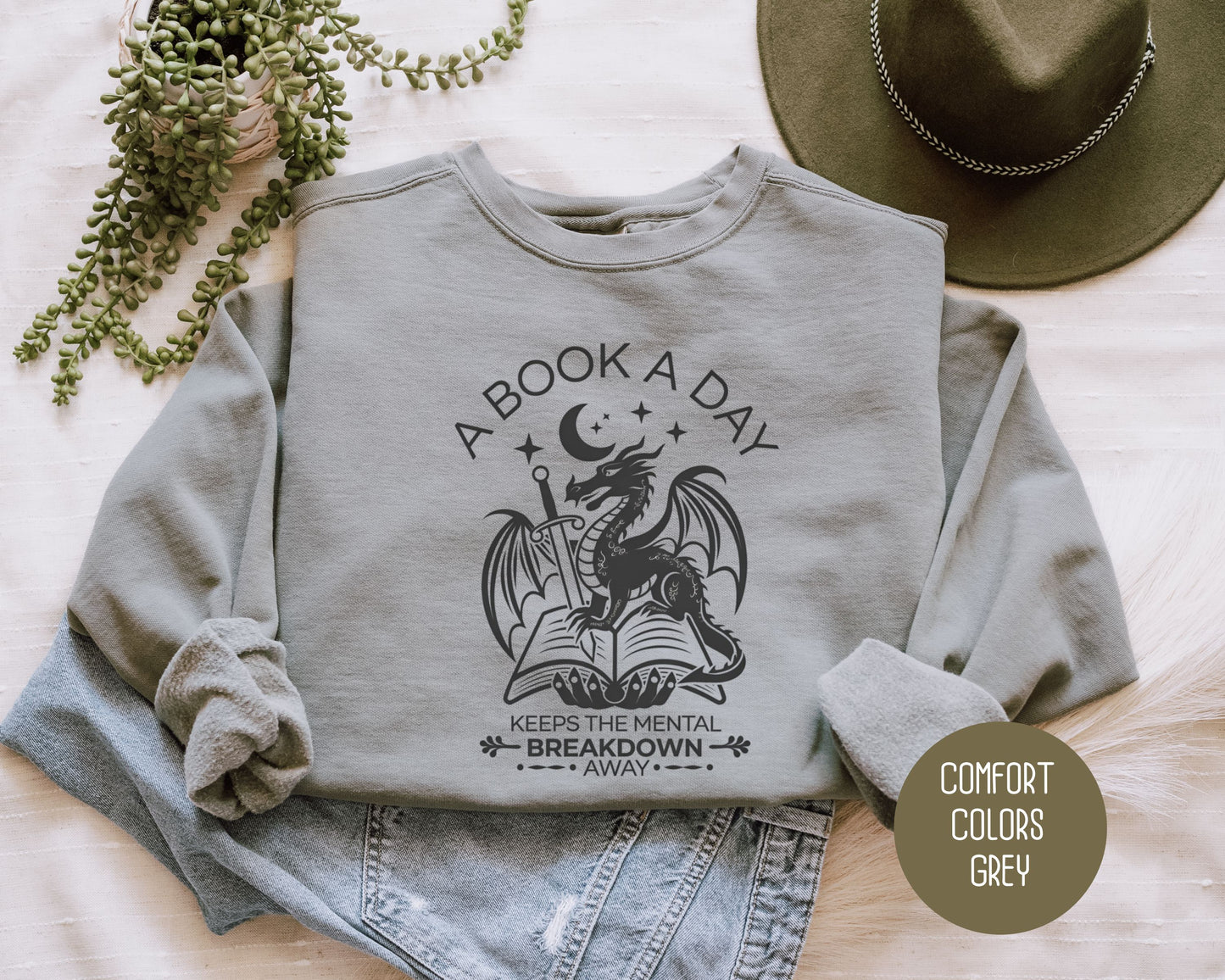 A Book a Day Keeps the Mental Breakdown Away Comfort Colors Sweatshirt