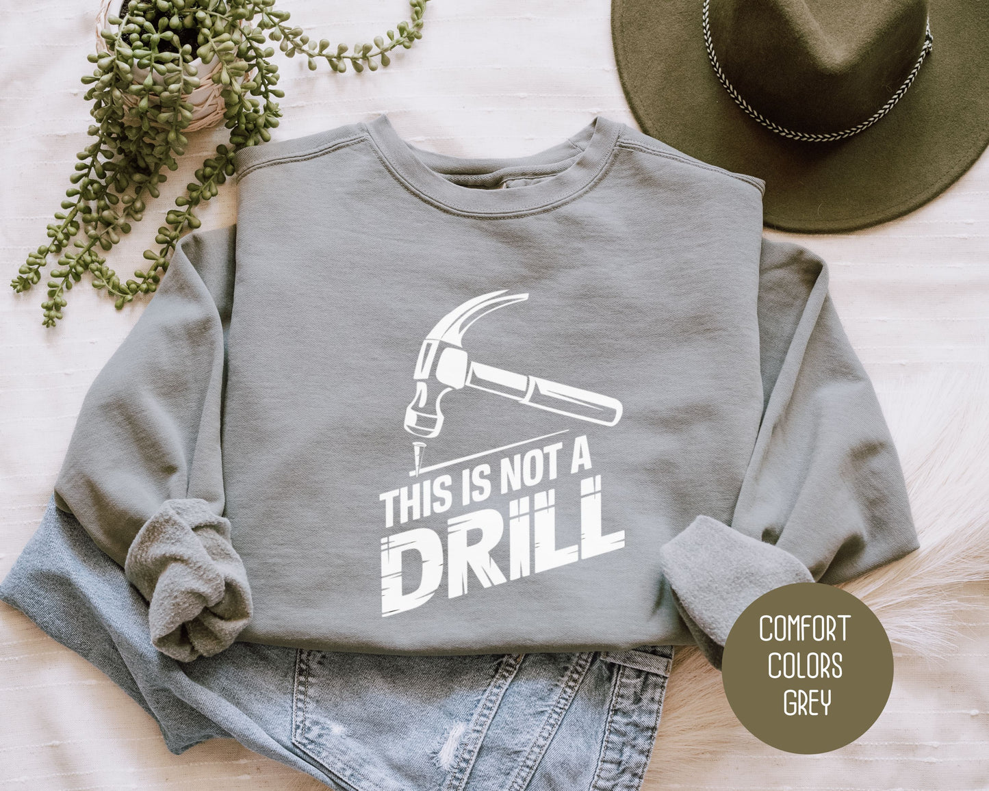 This is Not a Drill Comfort Colors Sweatshirt