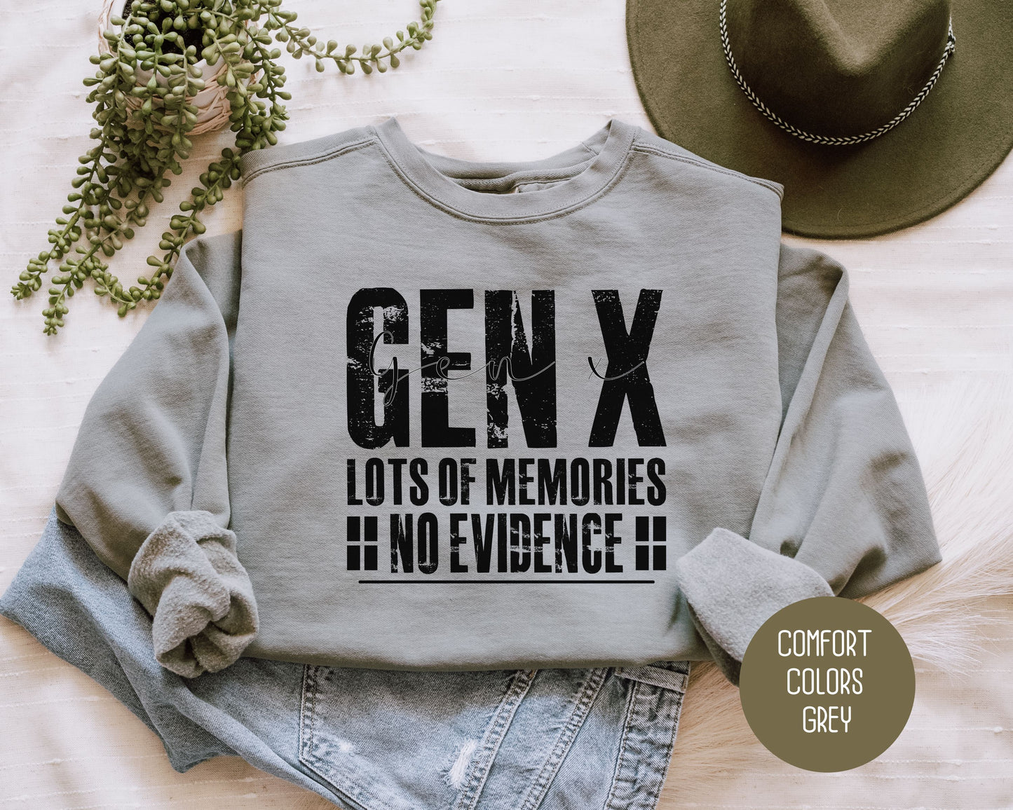 Gen X Lots of Memories No Evidence Comfort Colors Sweatshirt Sweatshirt CreativeSpecialTs