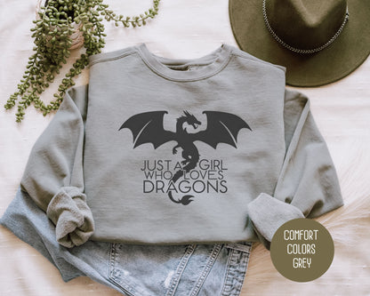 Just a Girl Who Loves Dragons Comfort Colors Sweatshirt