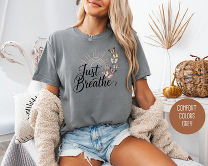 Just Breathe Comfort Colors Shirt