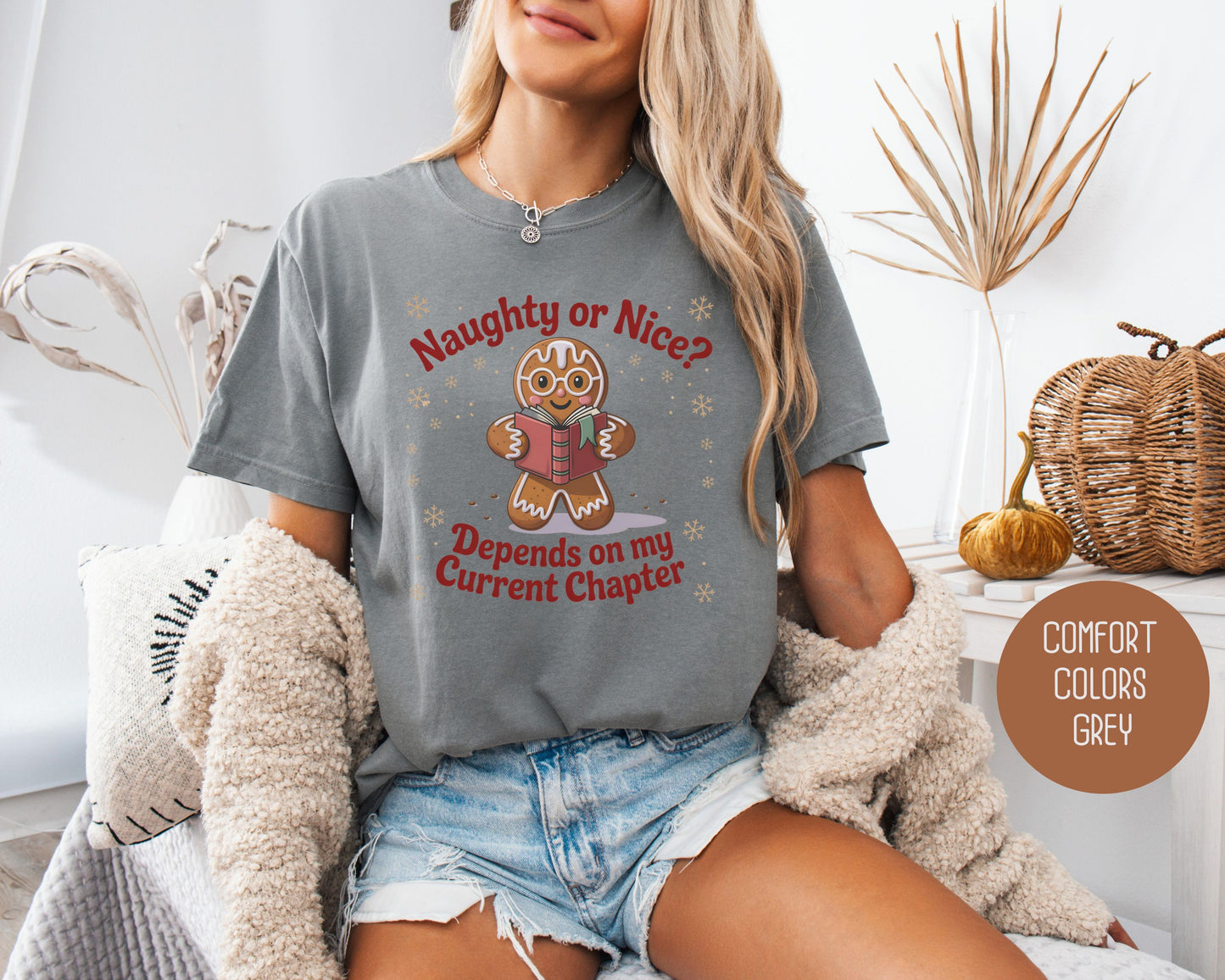 Naughty or Nice? Depends on My Current Chapter Comfort Colors Shirt