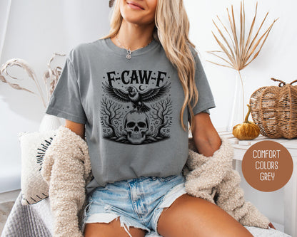 F-Caw-F Black Crow Raven Comfort Colors Shirt