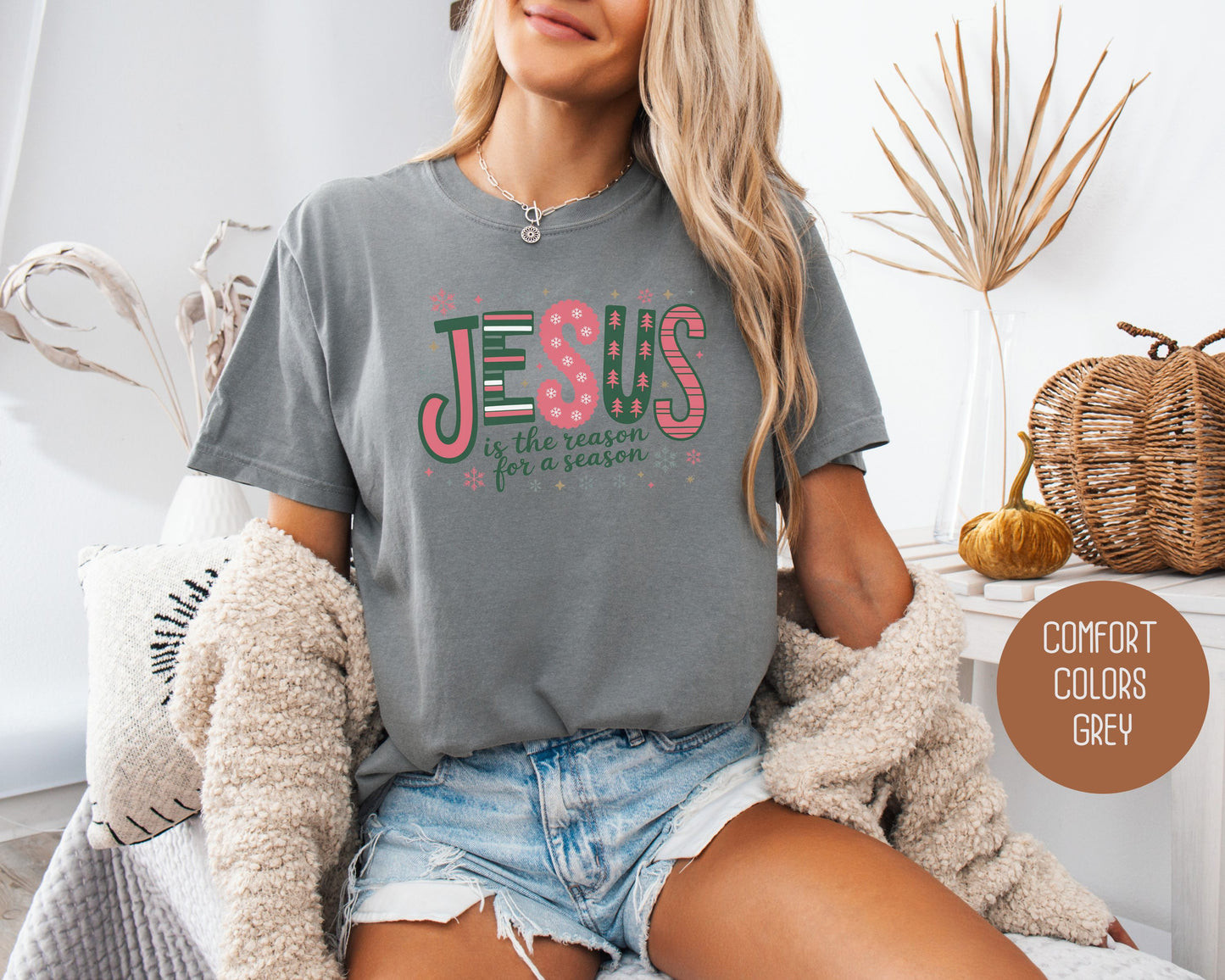 Jesus is the Reason for the Season Comfort Colors Shirt