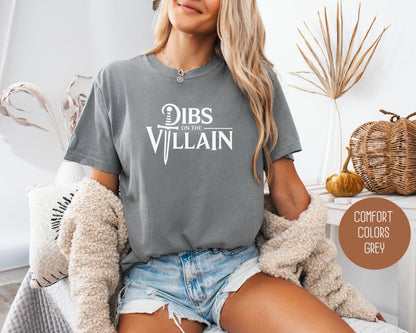 Dibs on the Villain Comfort Colors Shirt
