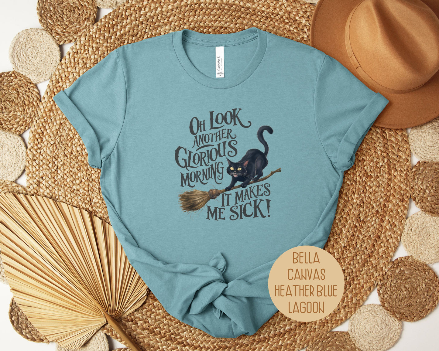 Oh Look, Another Glorious Morning Makes Me Sick Shirt