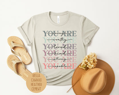 You Are Enough Motivational Positive Vibe Shirt