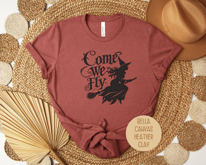 Come We Fly Shirt