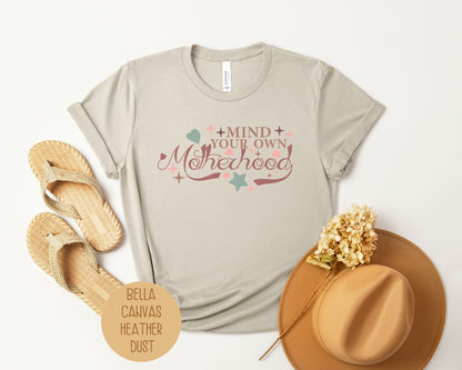 Mind Your Own Motherhood Shirt