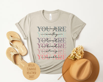 You Are Enough Motivational Positive Vibe Shirt