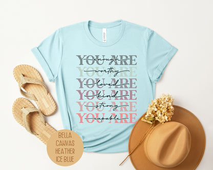 You Are Enough Motivational Positive Vibe Shirt